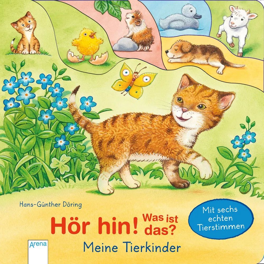 Arena Verlag GmbH Hör hin! Was ist das? Meine Tierkinder
