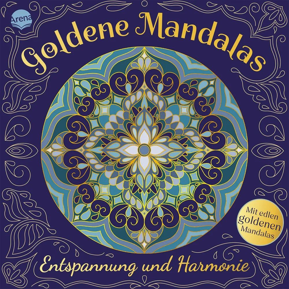 Arena Verlag GmbH Goldene Mandalas. Entspannung und Harmon