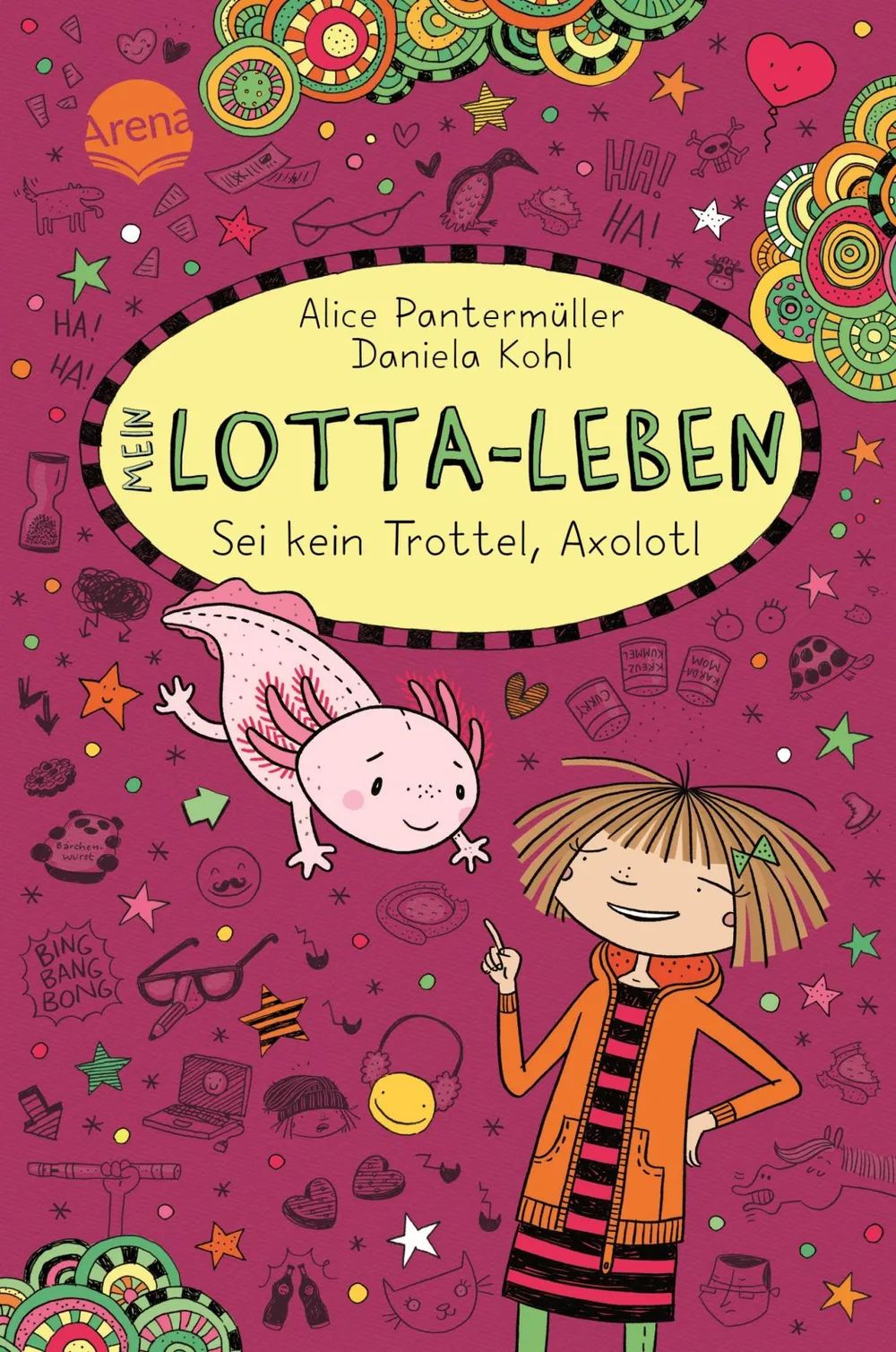 Arena Verlag GmbH Lotta-Leben (21) Sei kein Trottel, Axolo