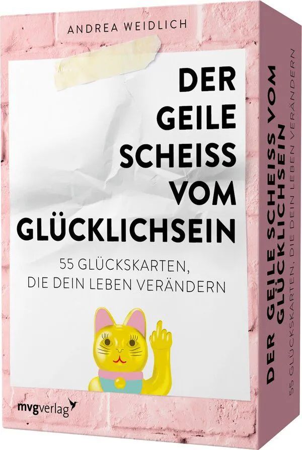 Münchner Verlagsgruppe GmbH D. geile Scheiß v. Glücklichsein 55 Kart