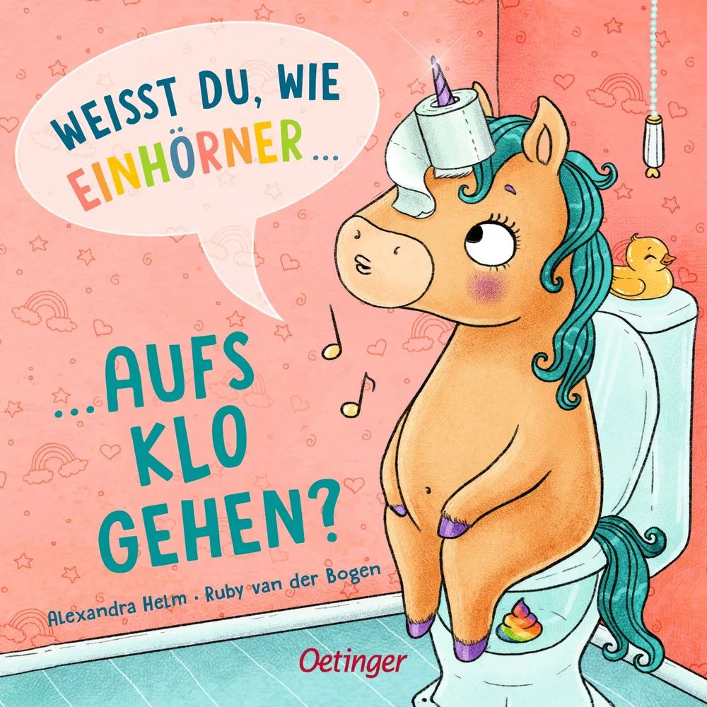 Verlagsgruppe Oetinger Service GmbH Weißt du, wie Einhörner aufs Klo gehen?