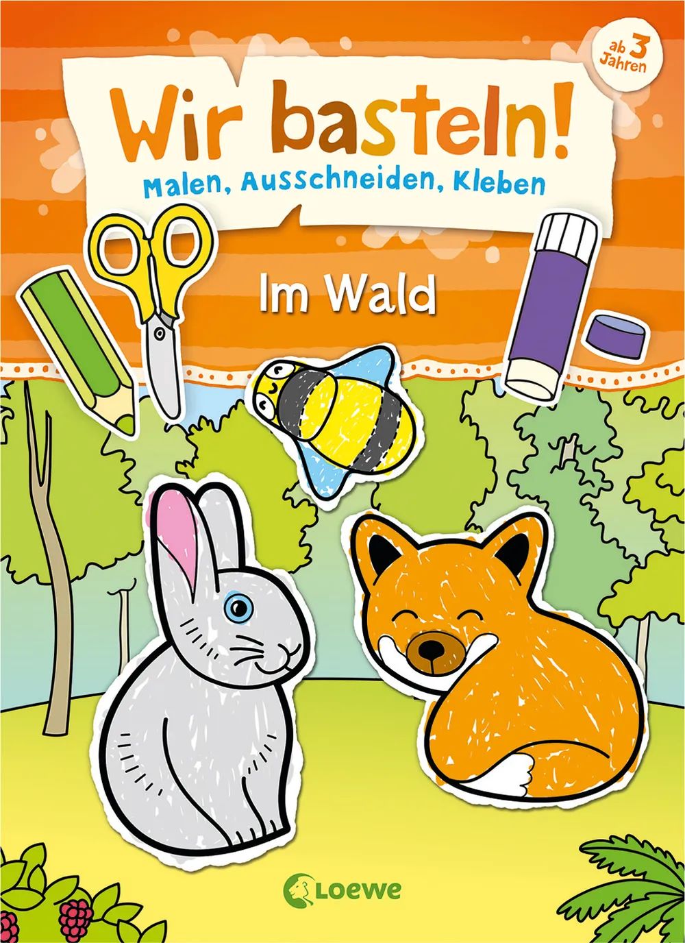 Loewe Verlag GmbH Wir basteln! - Im Wald!