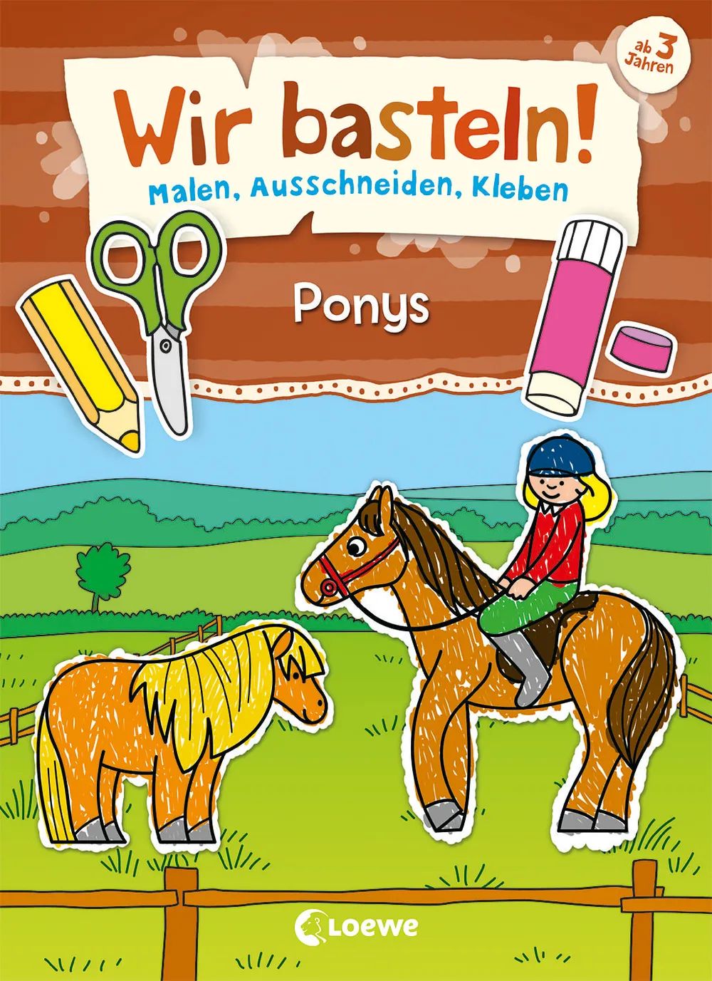 Loewe Verlag GmbH Wir basteln! Ponys