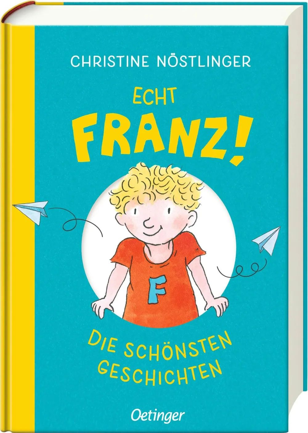Verlagsgruppe Oetinger Service GmbH Echt Franz - Die schönsten Geschichten.