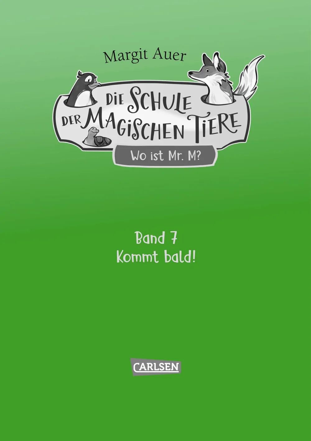 Carlsen Verlag GmbH Schule mag. Tiere 7 Wo ist Mr. M? NEU