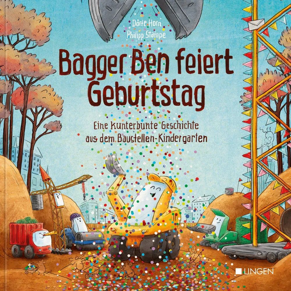 Helmut Lingen Verlag GmbH Bagger Ben feiert Geburtstag