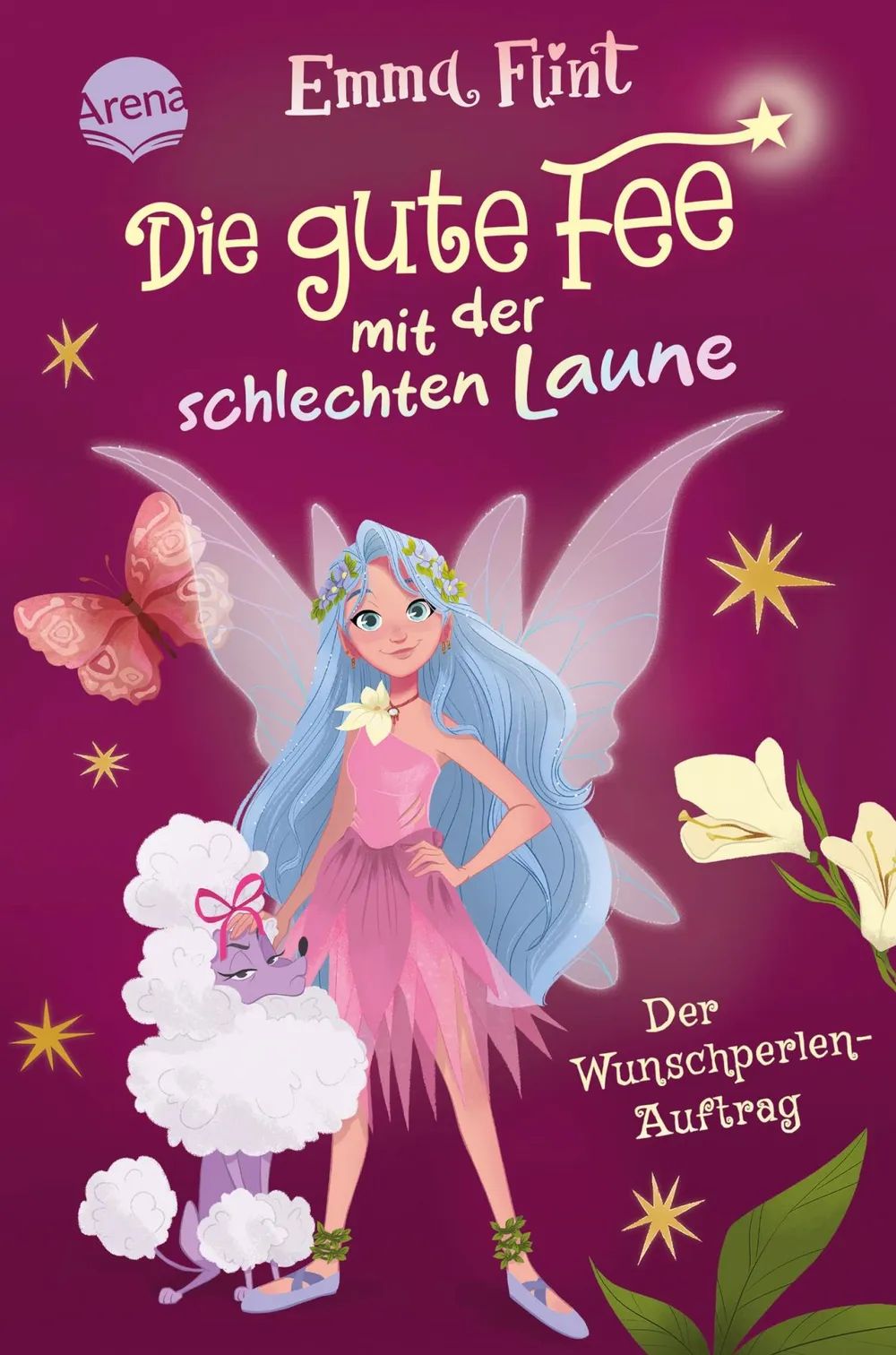 Arena Verlag GmbH Die gute Fee mit der schlechten Laune