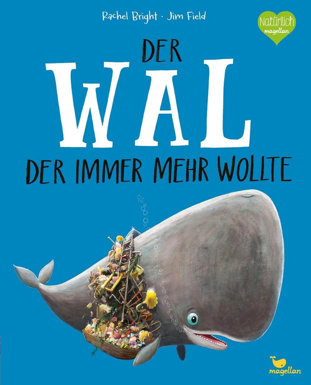 Magellan GmbH & Co.KG Der Wal, der immer mehr wollte