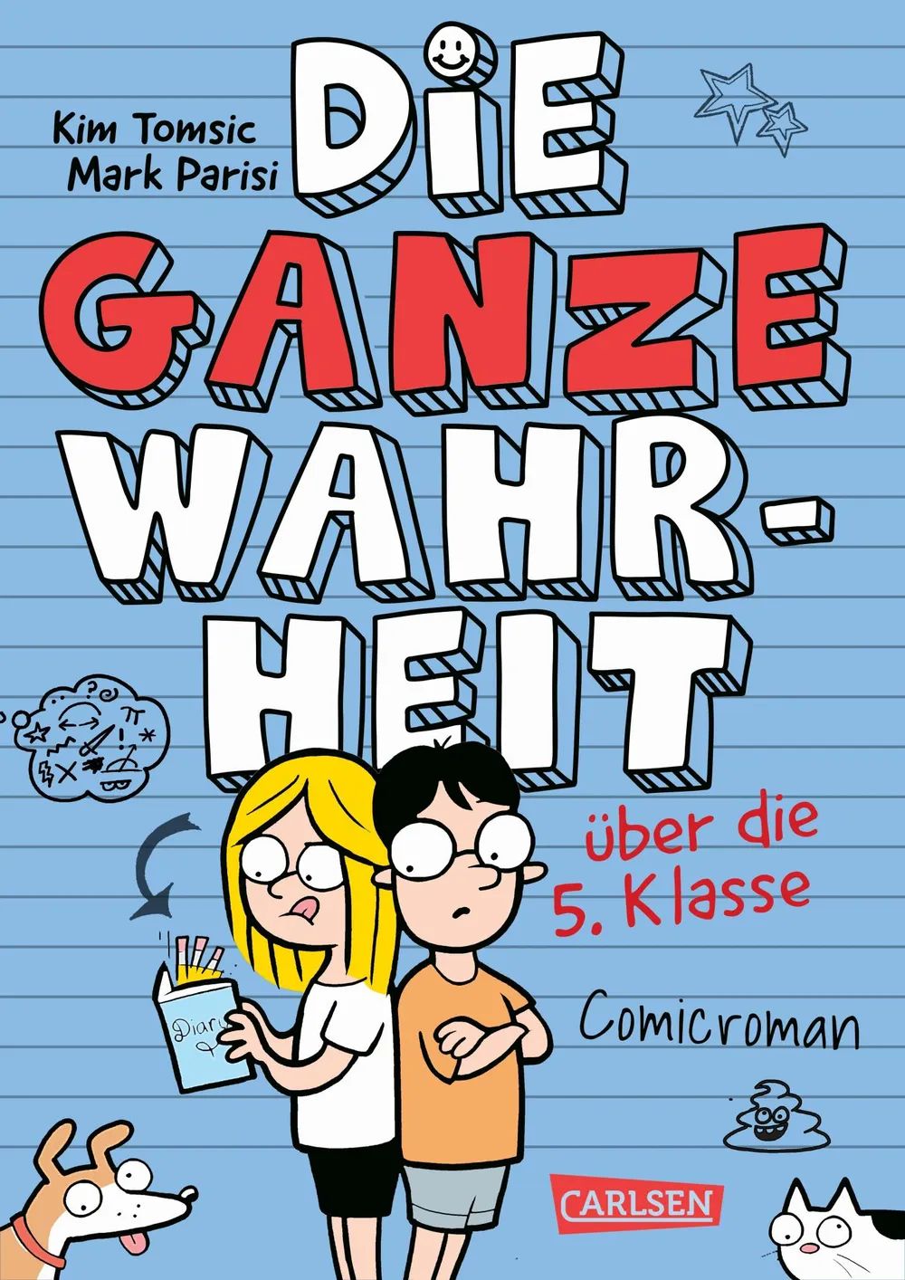 Carlsen Verlag GmbH Die ganze Wahrheit über die 5. Klasse