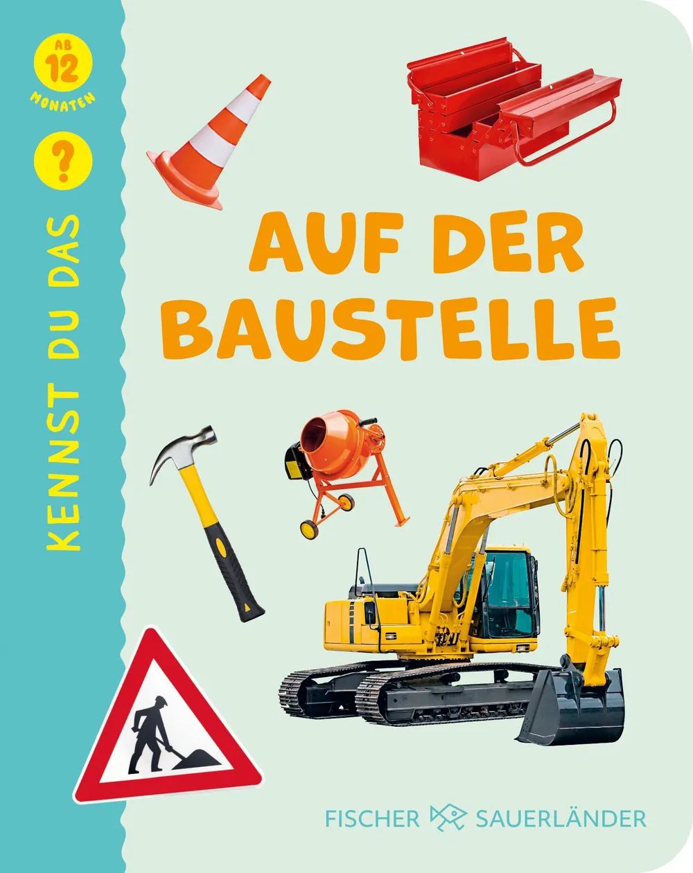 Fischer Sauerländer GmbH 12+: Kennst du das? Baustelle