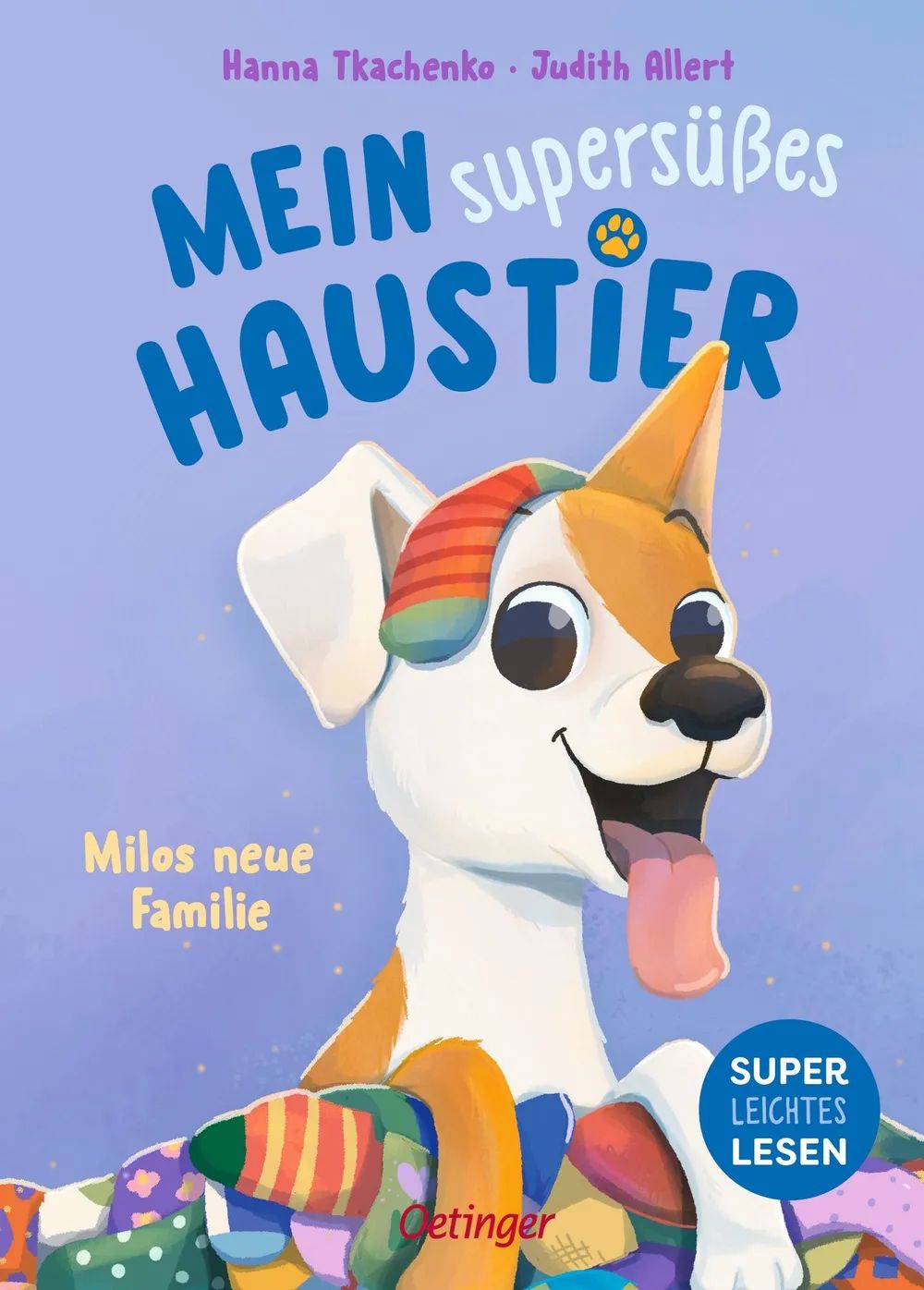 Verlagsgruppe Oetinger Service GmbH Supersüß Haustier Milos neue Famiie ab 6