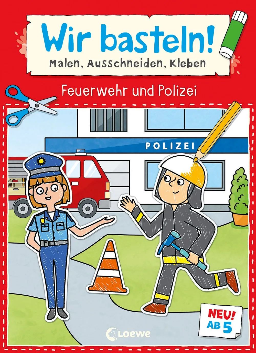 Loewe Verlag GmbH Wir basteln! Feuerwehr und Polizei!