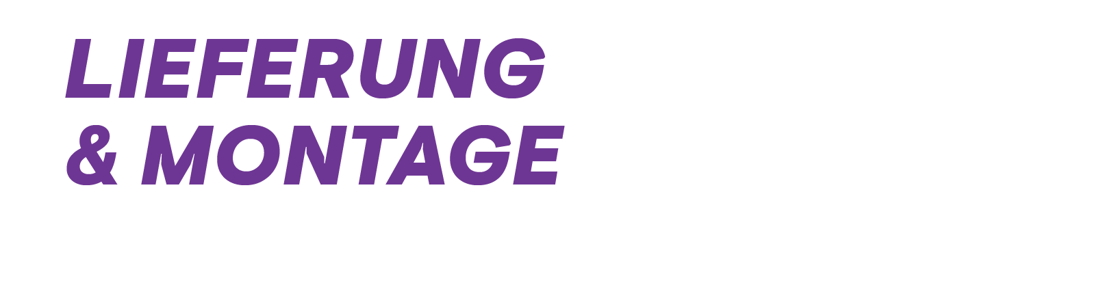 Lieferung und Monatge