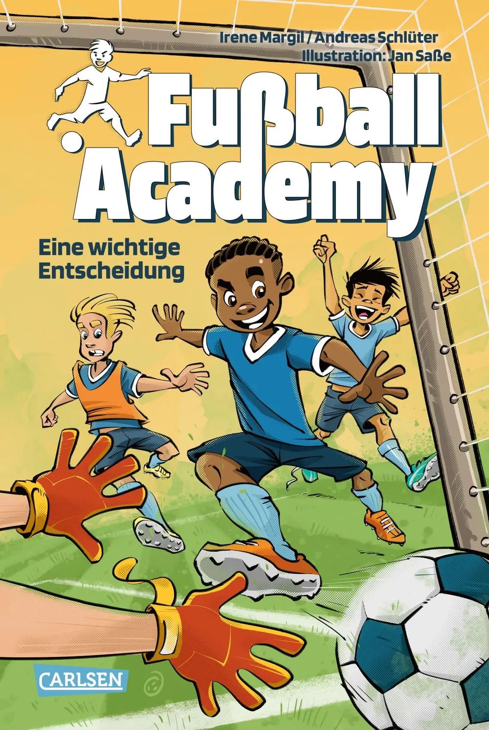 Carlsen Verlag GmbH Fußball Academy 1 Eine wichtige Entschei