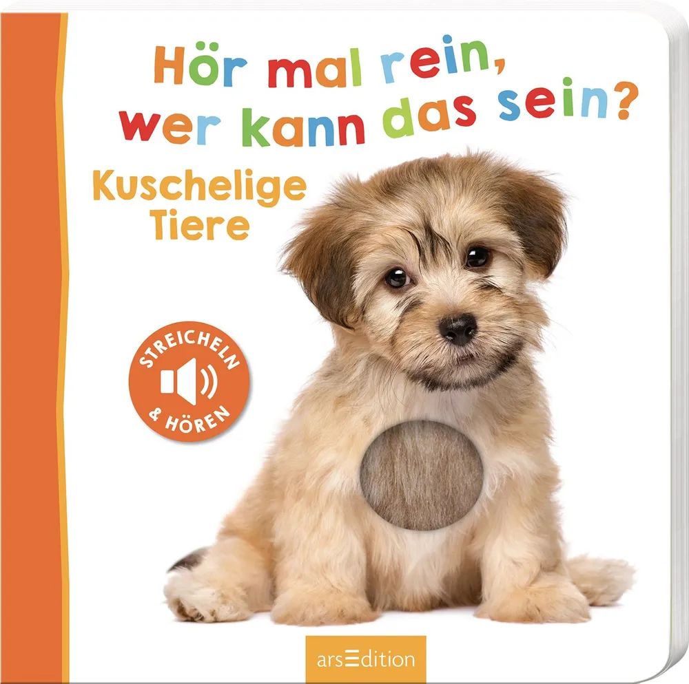 Ars Edition GmbH Hör mal rein - Kuschelige Tiere