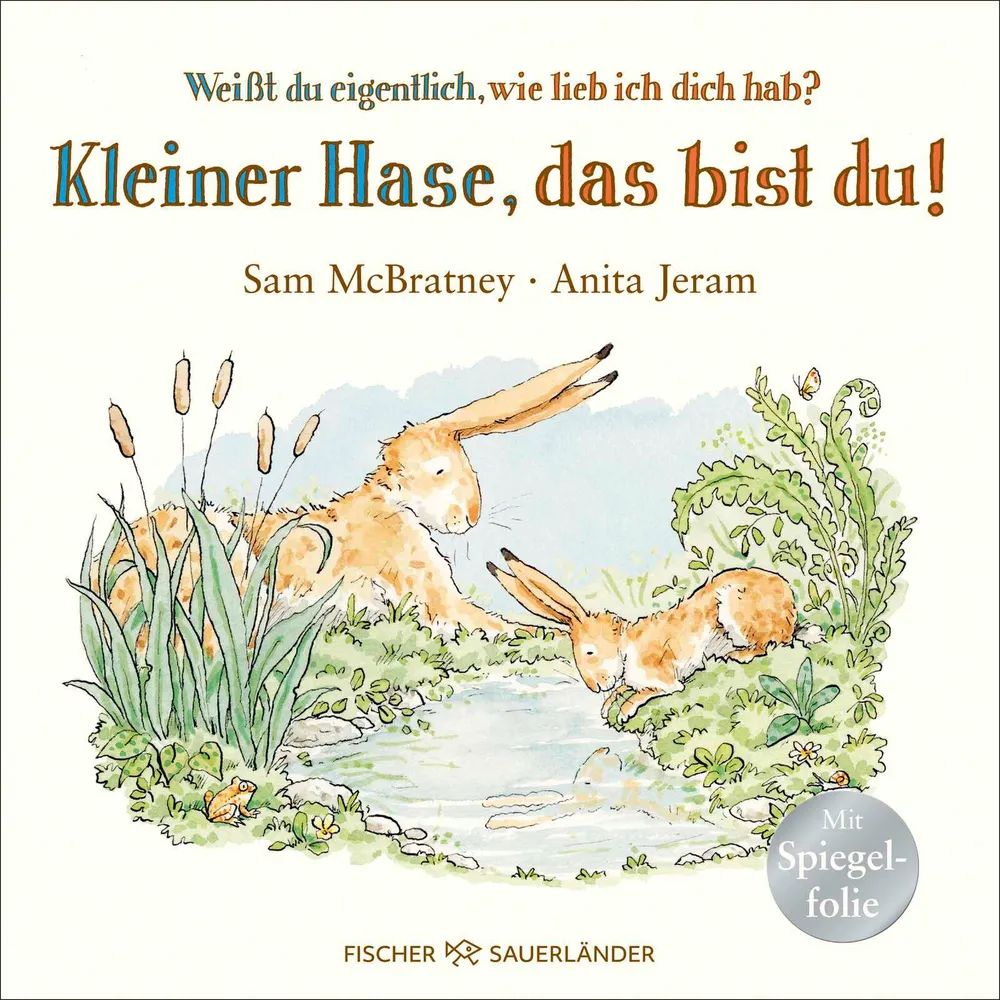 Fischer Sauerländer GmbH Kleiner Hase, das bist du! Weißt du, wie