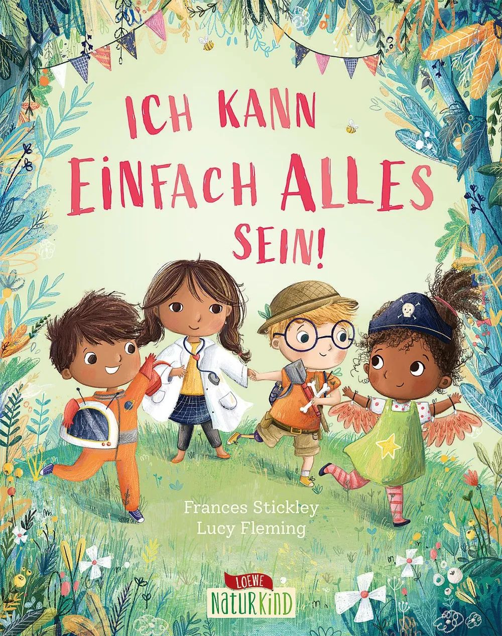 Loewe Verlag GmbH Ich kann einfach alles sein!