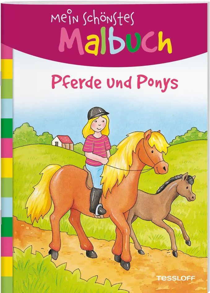Tessloff Verl.Ragnar Tessloff GmbH& Mein schönstes Malbuch. Pferde und Ponys
