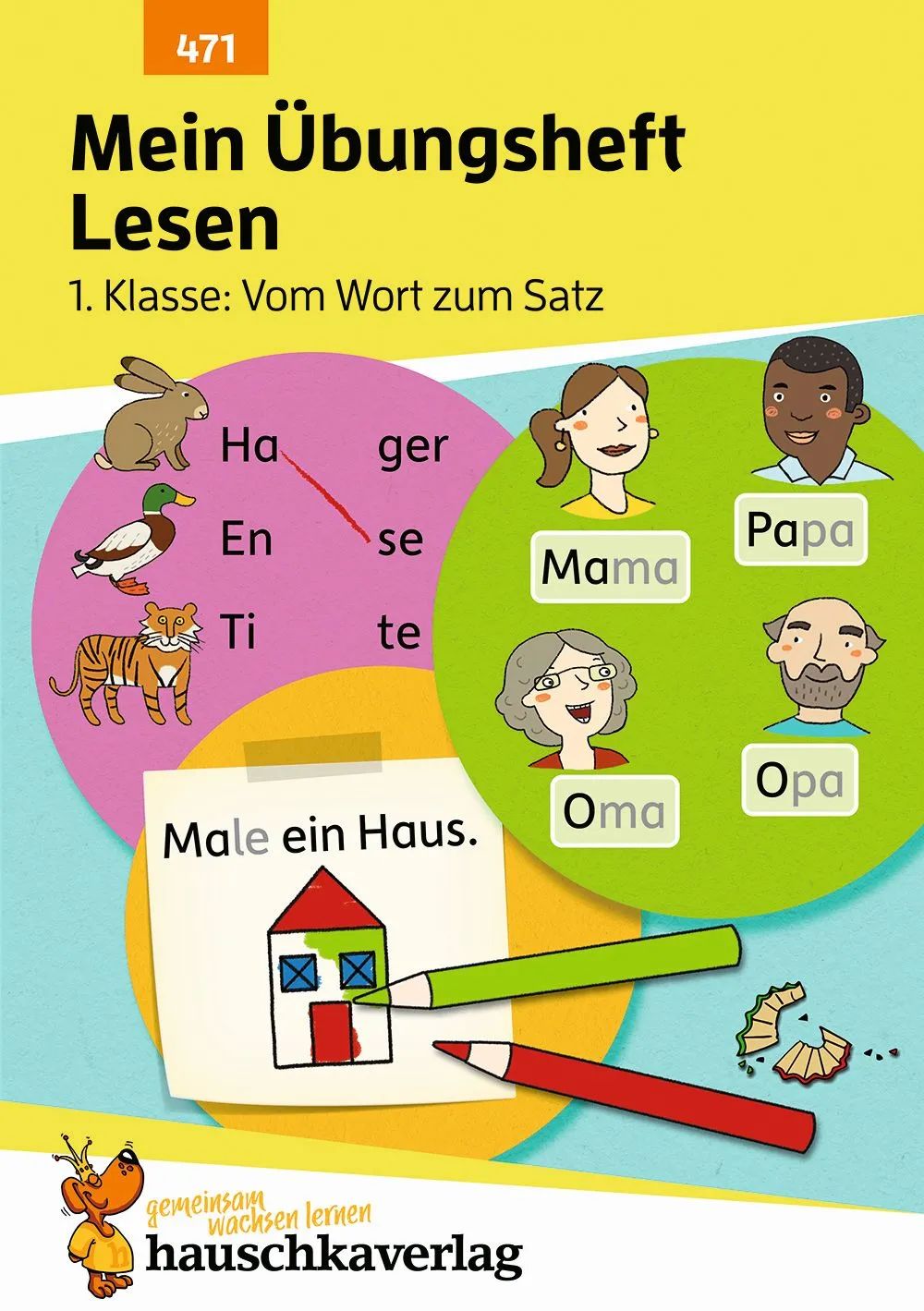 Hauschka Verlag GmbH Mein Ü-heft Lesen - 1. Kl. Wort zum Satz