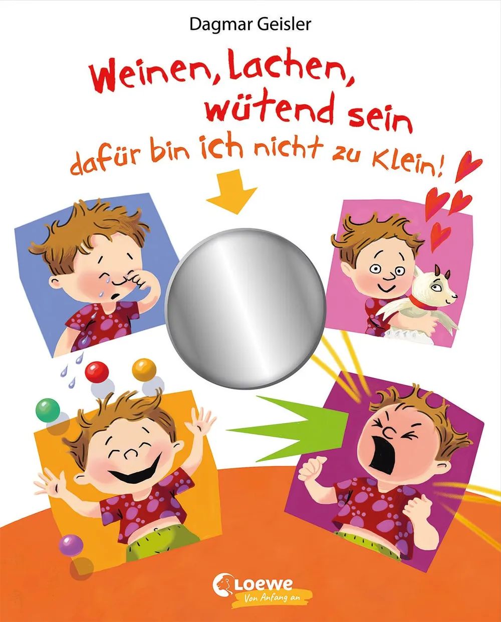 Loewe Verlag GmbH Weinen, lachen, wütend sein - dafür bin