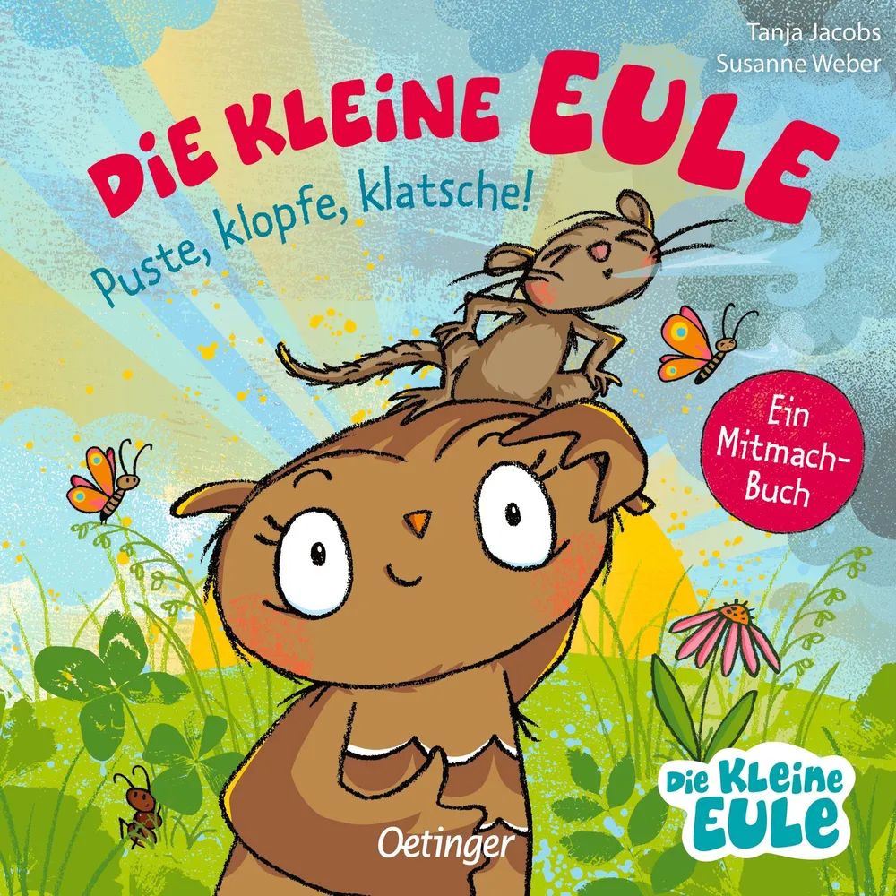 Verlagsgruppe Oetinger Service GmbH Die kleine Eule. Puste, klopfe, klatsche