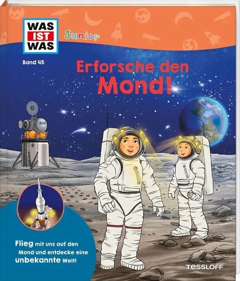 Tessloff Verl.Ragnar Tessloff GmbH& WIW Junior Band 45 Erforsche den Mond!