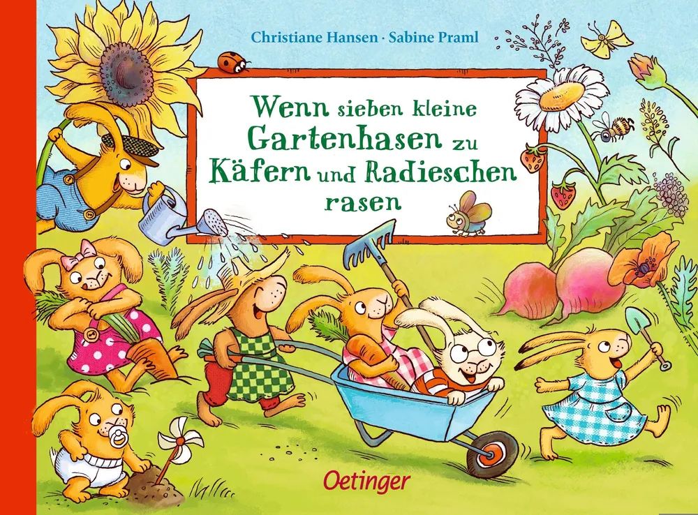 Verlagsgruppe Oetinger Service GmbH Wenn sieben kleine Gartenhasen zu Käfern